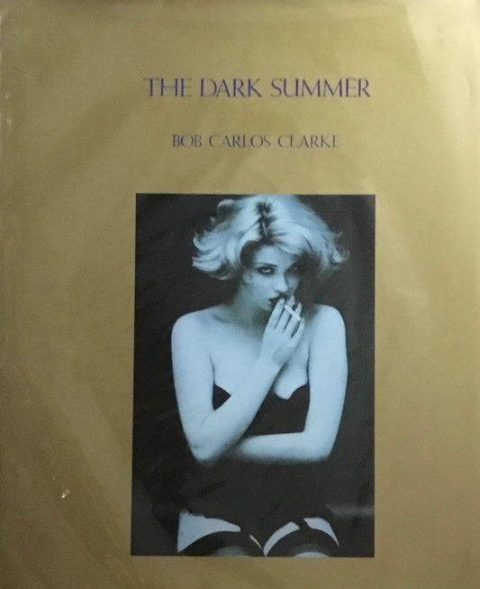 The Dark Summer Bob Carlos Clarke　ボブ・カルロス・クラーク