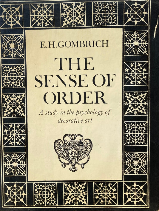 The Sense of Order　A Study in the Psychology of Decorative Art　E.H. Gombrich　E.H.ゴンブリッチ