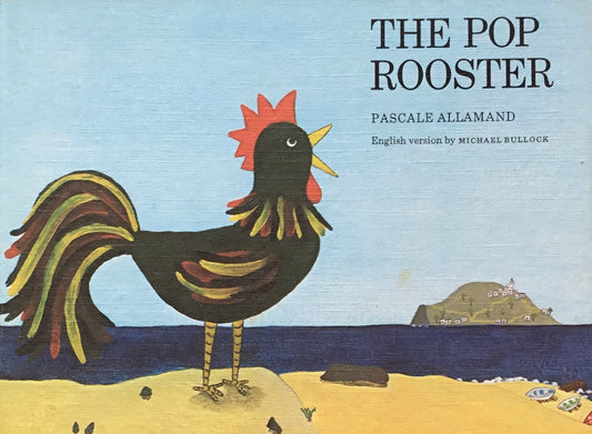 The Pop Rooster Pascale Allamand　パスカル・アラモン