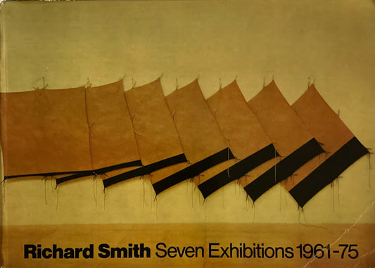 Richard Smith　Seven exhibitions 1961-75　リチャード・スミス　