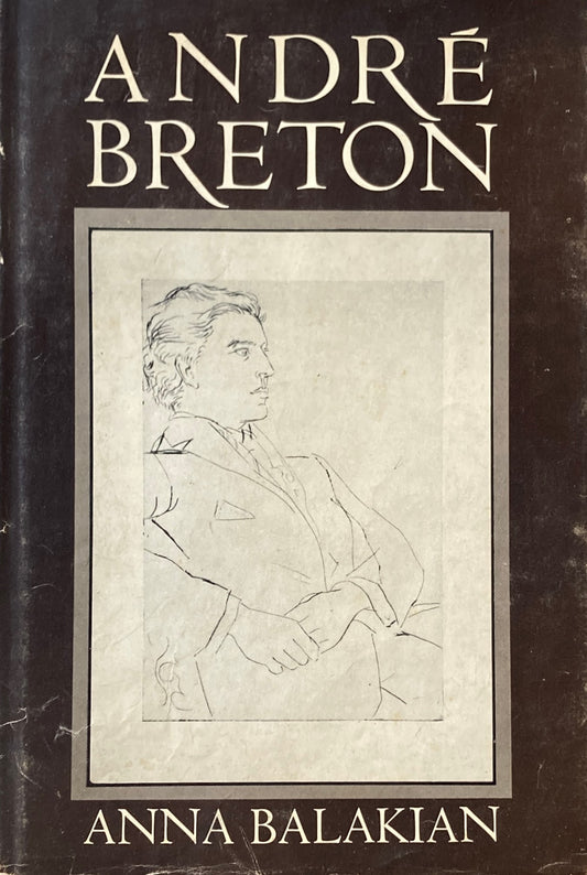 André Breton Magus of Surrealism　Anna Balakian　アンドレ・ブルトン　