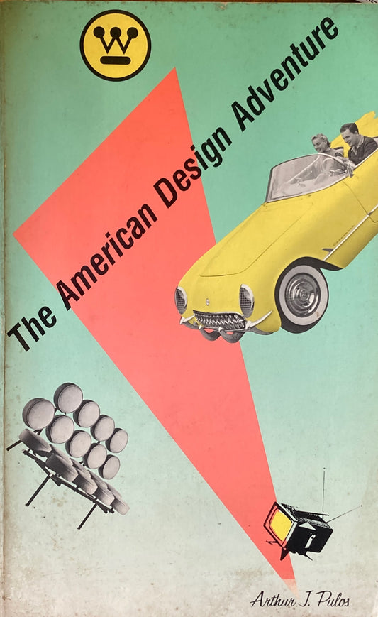 The American Design Adventure  Arther J.Pulos