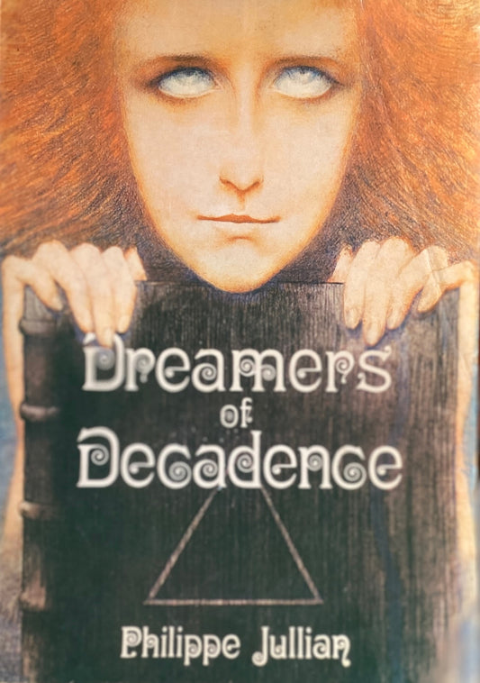 Dreamers of Decadence symbolist painters of the 1890s Philippe Julian