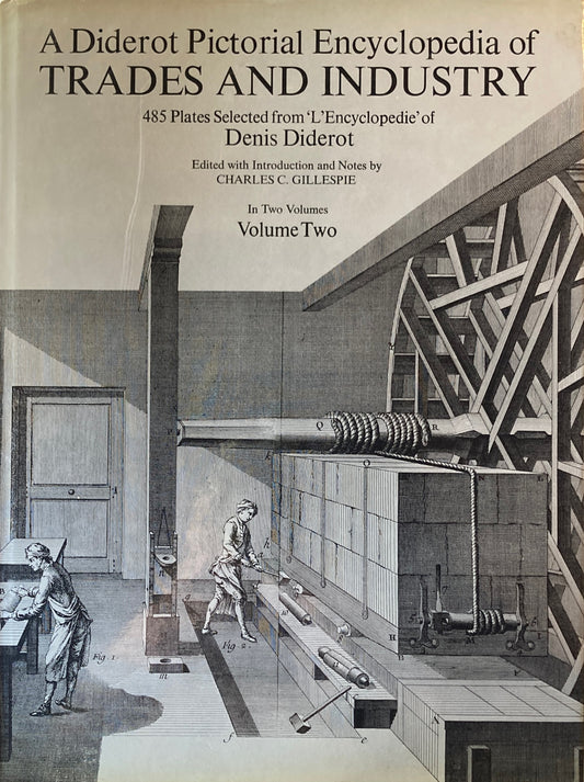 Diderot Pictorial Encyclopedia of Trades and Industry　Volume Two　Denis Diderot