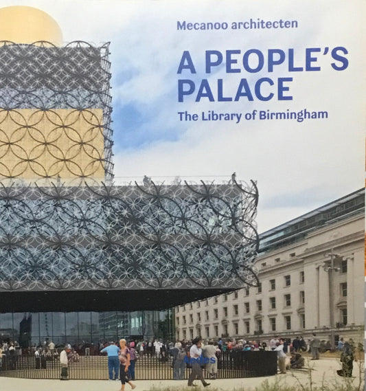 A People's Palace The Library of Birmingham Mecanoo architecten