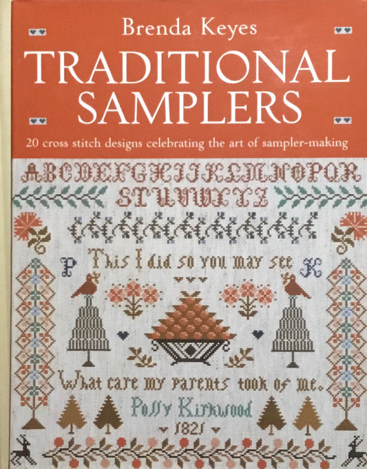 Traditional Samplers 20 cross stitch designs celebrating the art of sampler-making Brenda Keyes