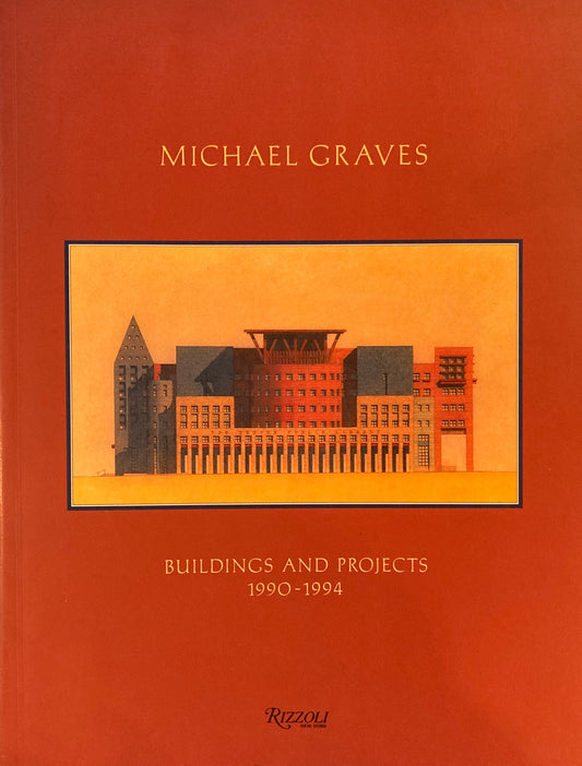 MICHAEL GRAVES  BUILDING AND PROJECTS 1990-1994 マイケル・グレイヴス作品集　