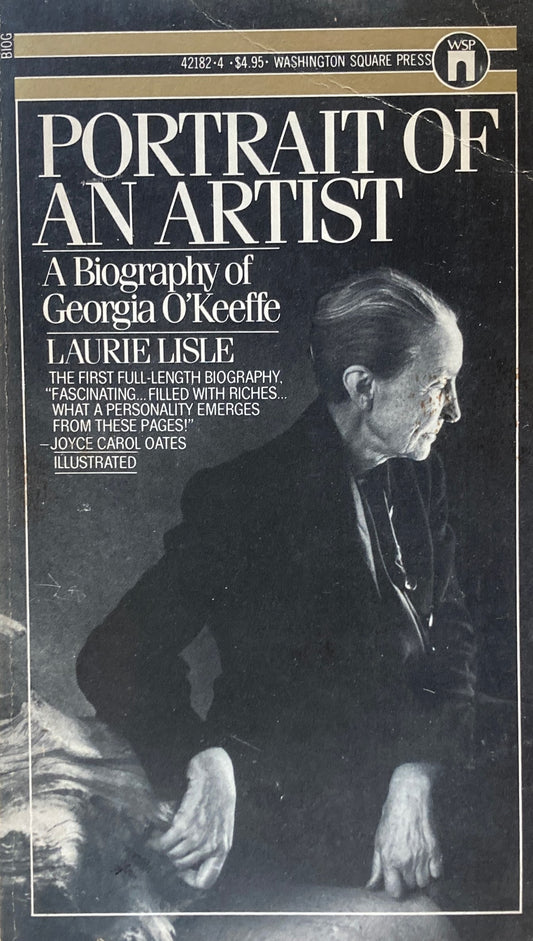 PORTRAIT OF AN ARTIST A Biography of Georgia O'Keeffe