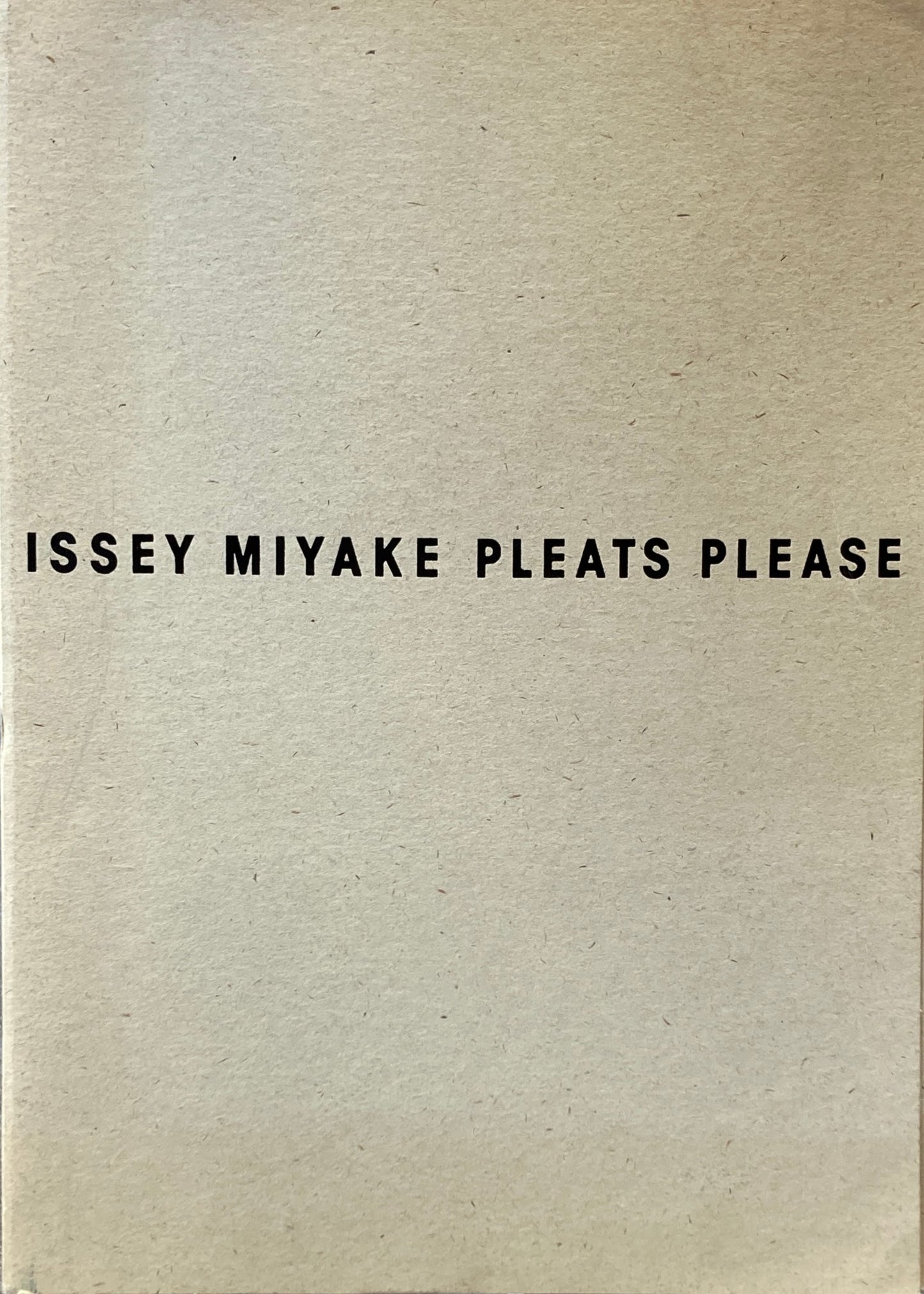 三宅一生展　プリーツ・プリーズ　ISSEY MIYAKE PLEATS PLEASE