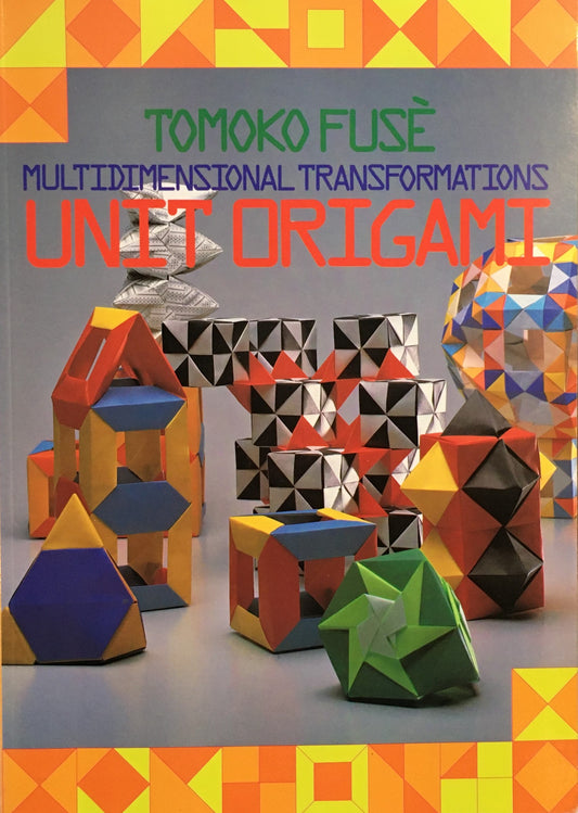 Unit Origami　 Multidimensional Transformations　Tomoko Fuse