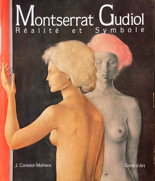Montserrat Gudiol  Réalité et Symbole  J.Corredor-Matheos