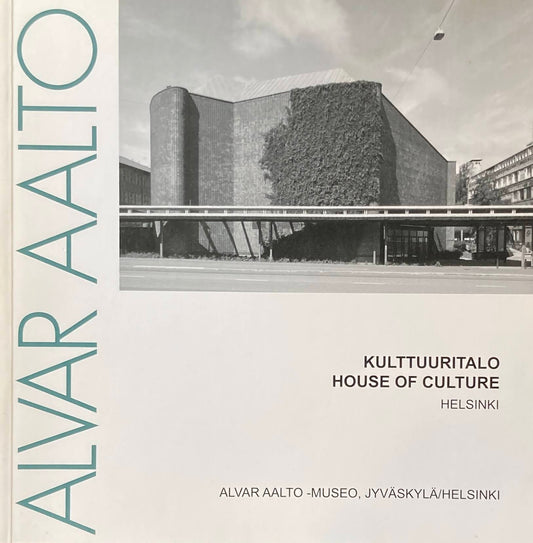 ALVAR AALTO　KULTTUURITALO HOUSE OF CULTURE