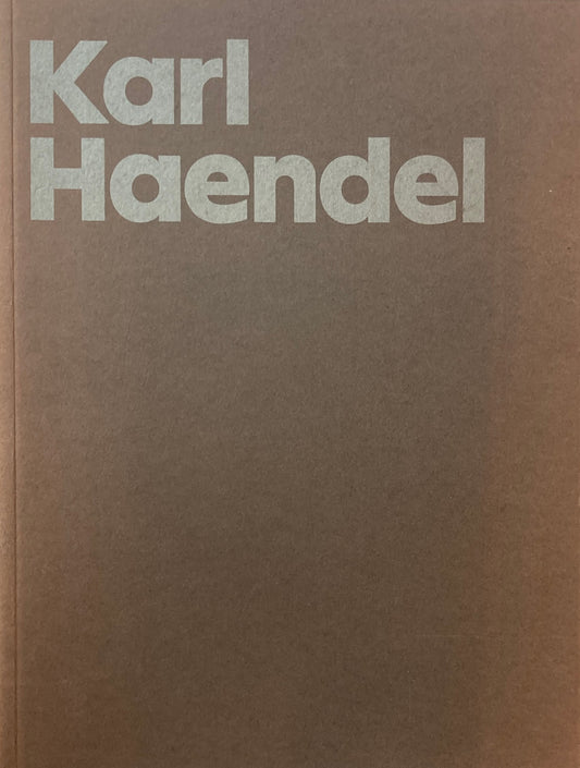 Karl Haendel 　MOCA FOCUS　カール・ヘンデル