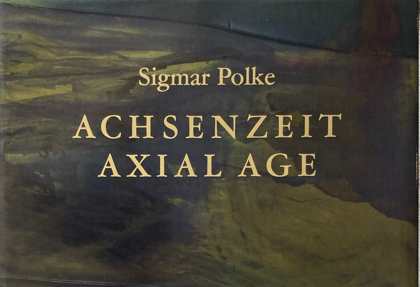 ジグマー・ポルケ Sigmar Polke Achsenzeit Axial Age