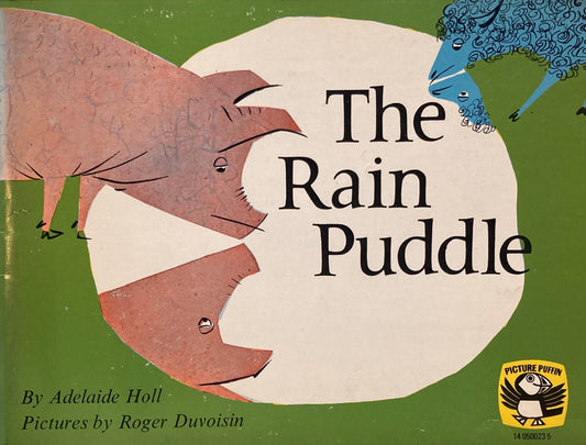 The Rain Puddle　Adelaide Holl　Roger Duvoisin　ロジャー・デュボアザン
