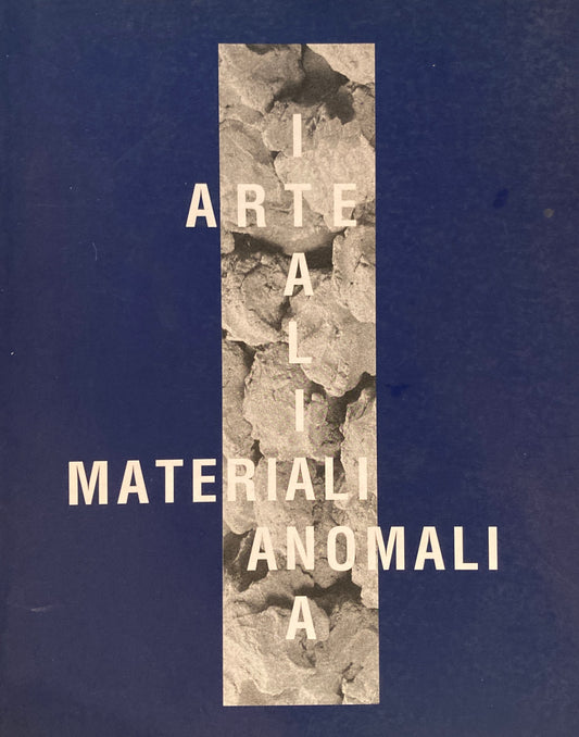 Arte italiana: ultimi quarant'anni : materiali anomali