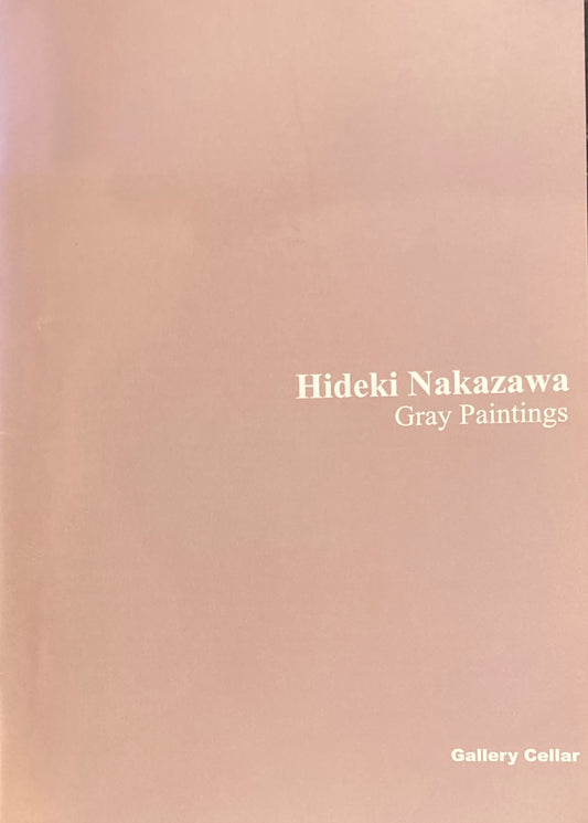 Hideki Nakazawa Gray Painting　中ザワヒデキ