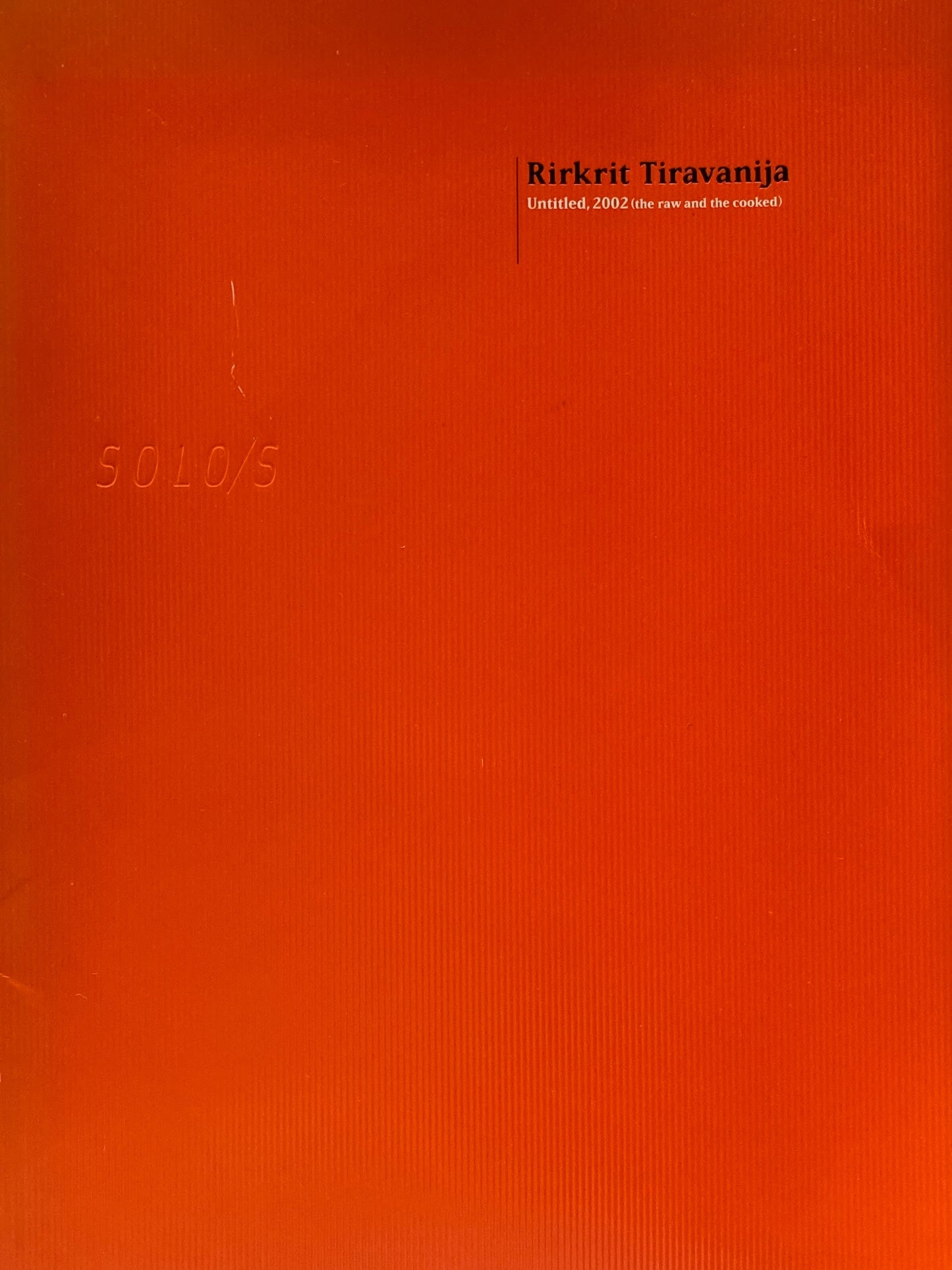 リクリット・ティラバーニャ展　Untitled,2002 Rirkrit Tiravanija