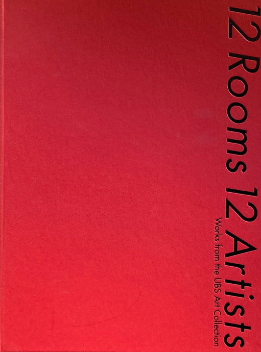 12 Rooms 12 Artists 12の部屋、12のアーティスト　UBSアート・コレクションより　2016のコピー