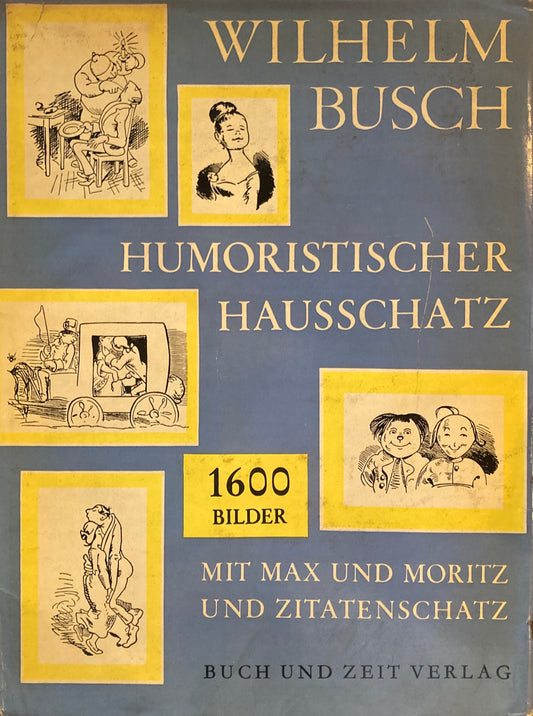 WILHELM BUSCH Humoristischer Hausschatz　Mit Max und Moritz und Zitatenschatz