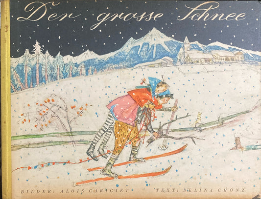 Der Grosse Schnee 大雪　Alois Carigiet