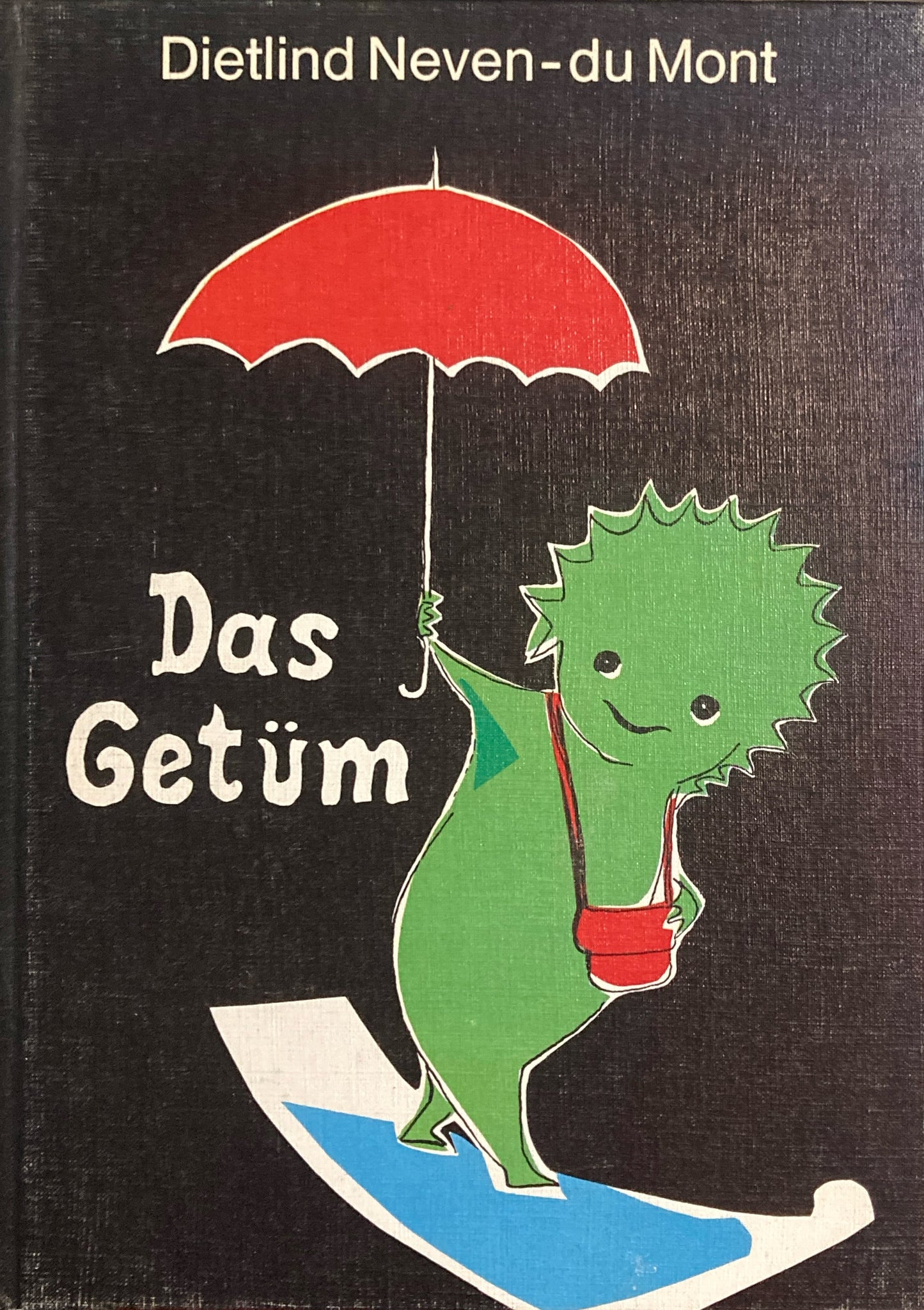 Das Getüm 　Dietlind Neven du Mont