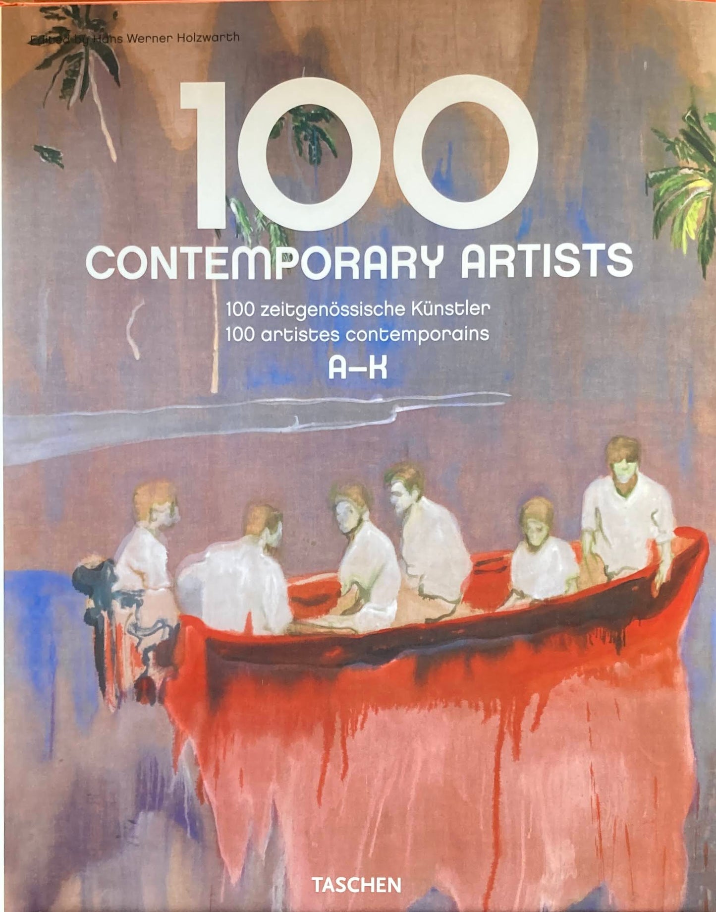 100 Contemporary Artists  edited  Hans Werner Holzwarth