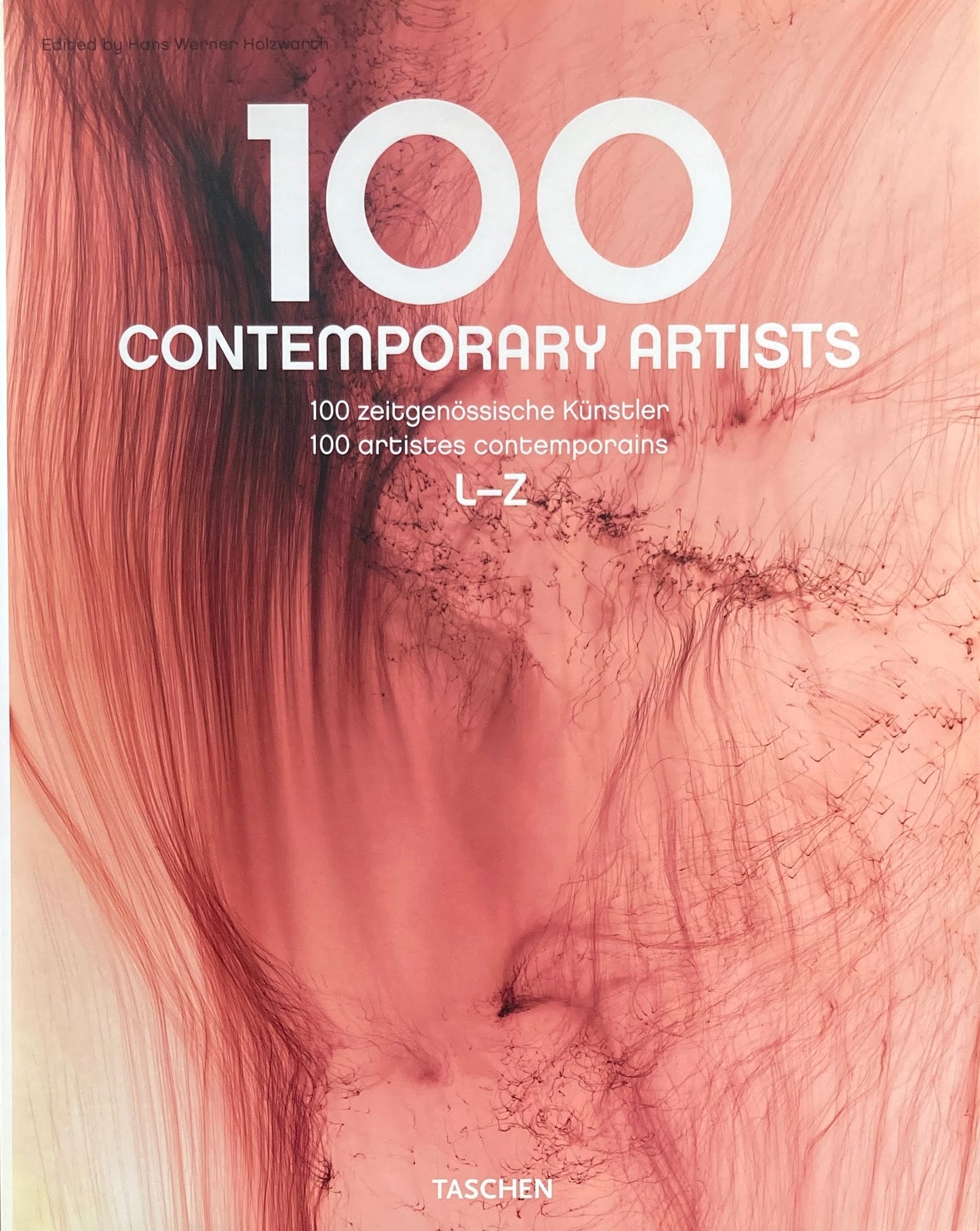 100 Contemporary Artists  edited  Hans Werner Holzwarth
