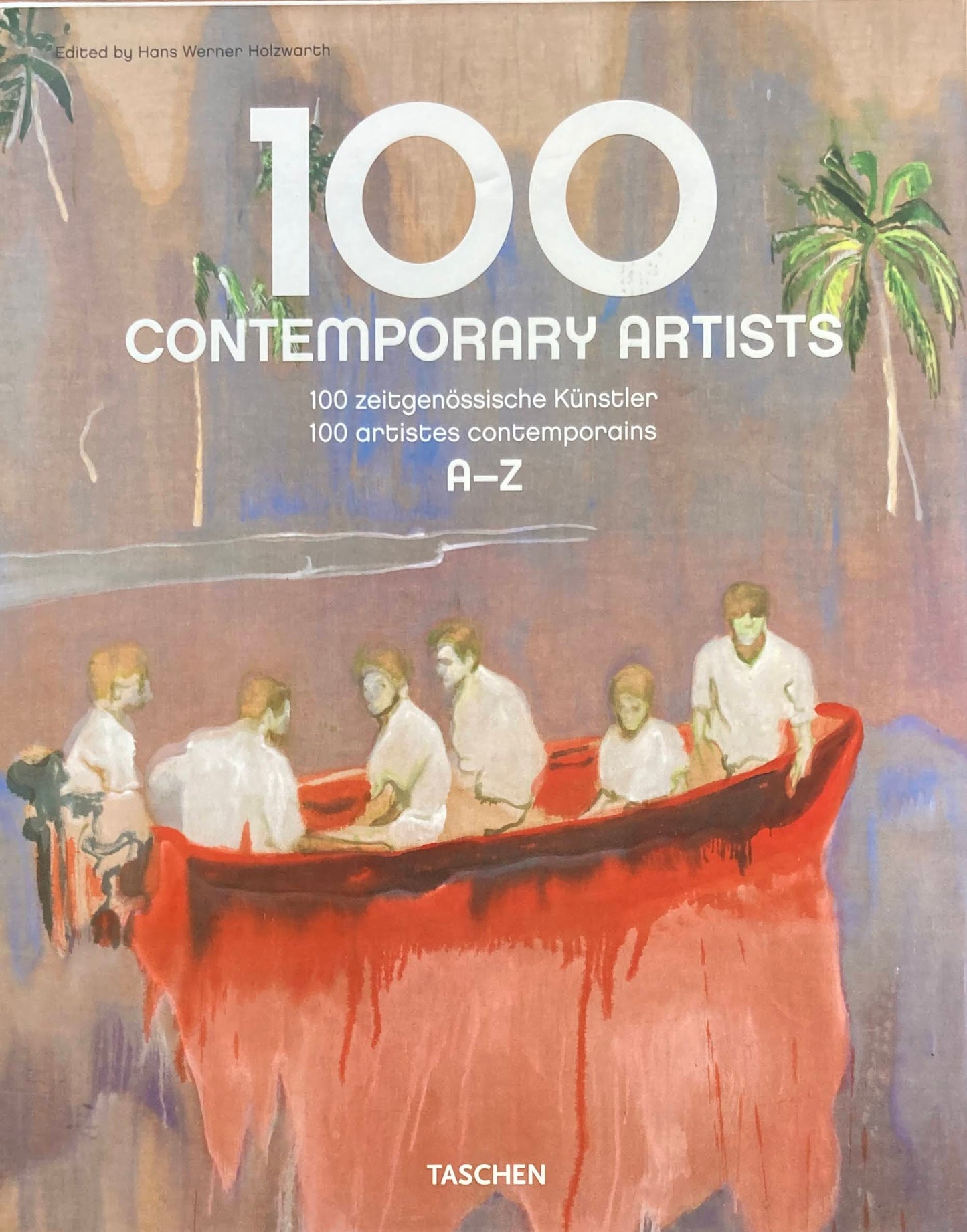 100 Contemporary Artists  edited  Hans Werner Holzwarth
