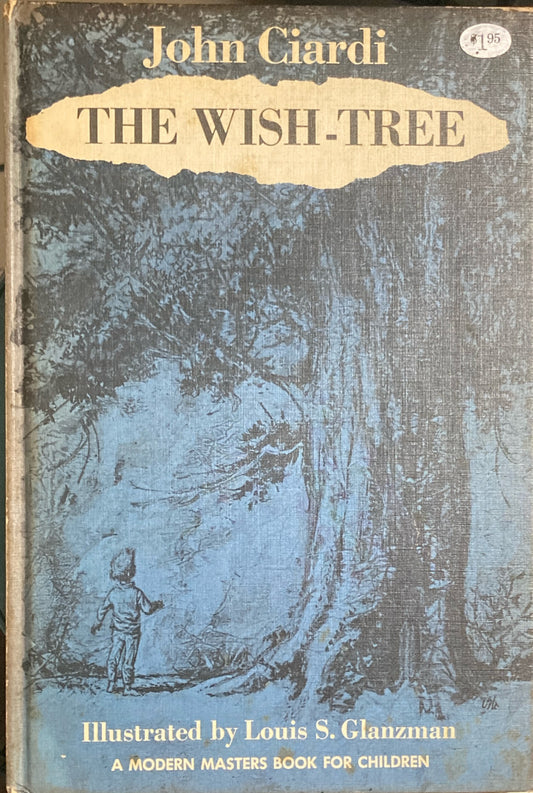 The Wish-Tree   A Modern Masters  Book for Children John Ciardi　 Louis S.Glanzman