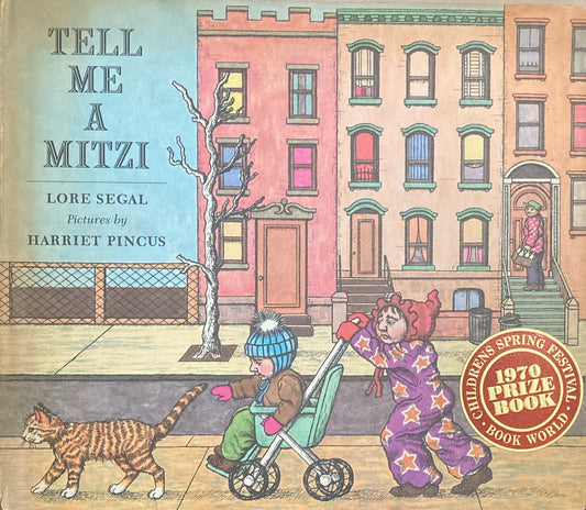 Tell Me a Mitzi　Lore Segal　Harriet Pincus
