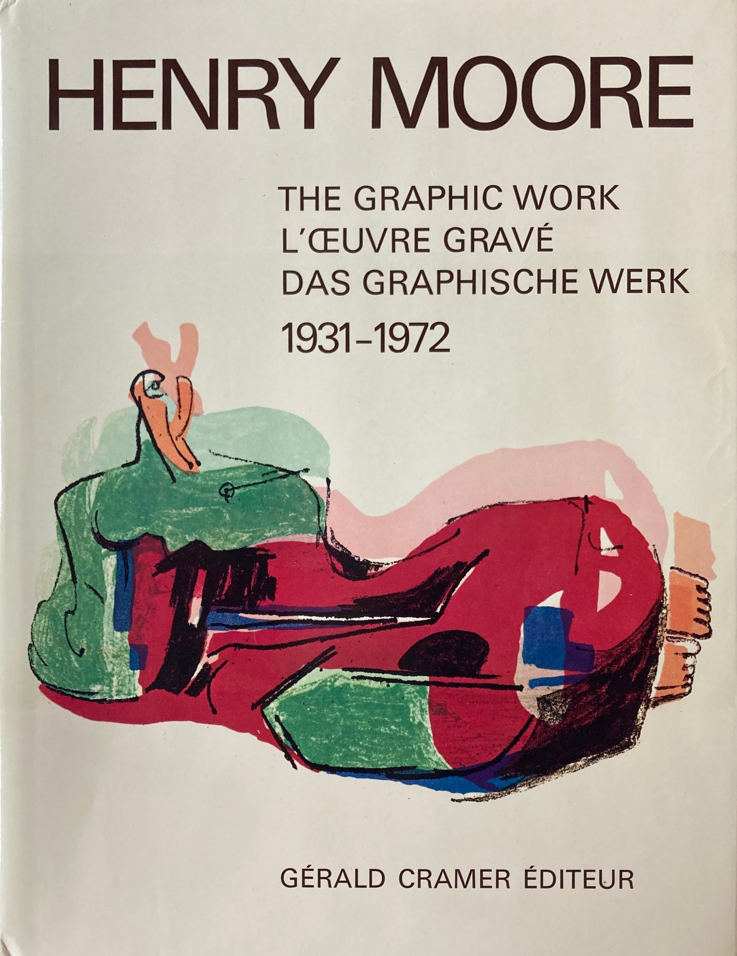 Henry Moore　 The Graphic Work, L'Oeuvre Grave, Das Graphische Werk, 1931-1972 ＋1973 -1975　2冊　ヘンリー・ムーア