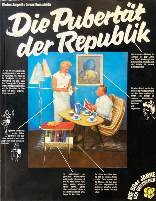 Die Pubertät der Republik Die 50er Jahre der Deutschen