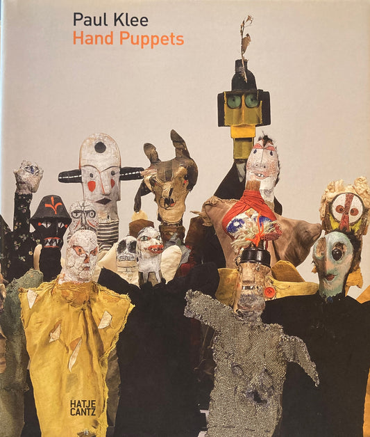 Paul Klee: Hand Puppets パウル・クレー