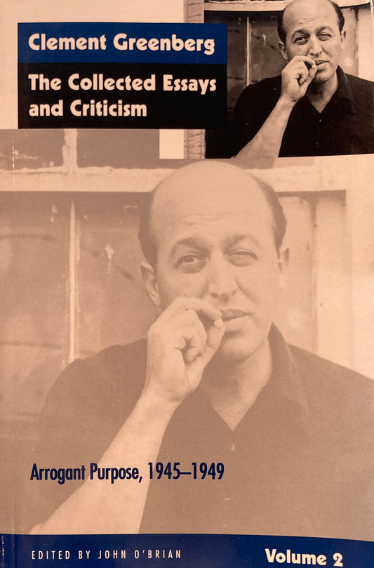 The Collected Essays and Criticism, Volume 2　Clement Greenberg