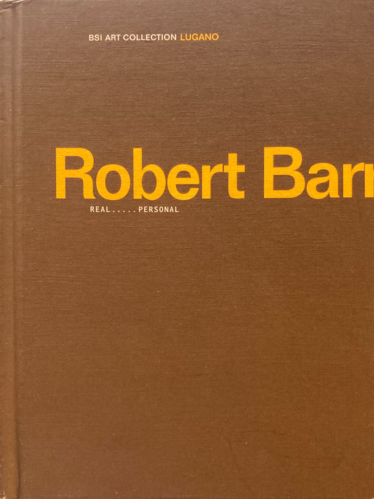 Robert Barry: Real ...... Personal　ロバート・バリー　