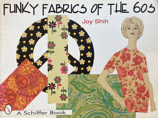Funky Fabrics of the 60s　Schiffer