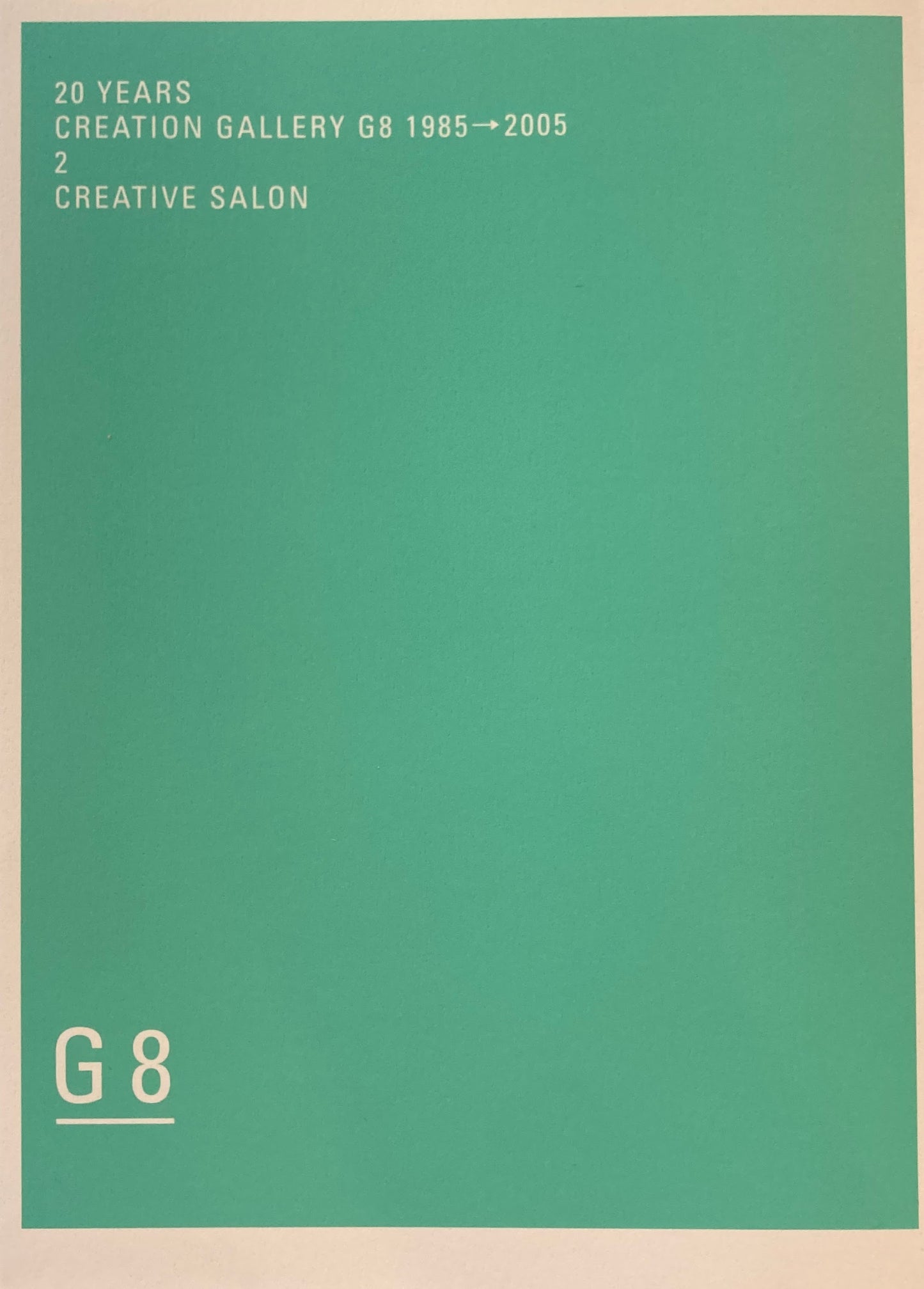 20 YEARS CREATION GALLERY G8 1985-2005
