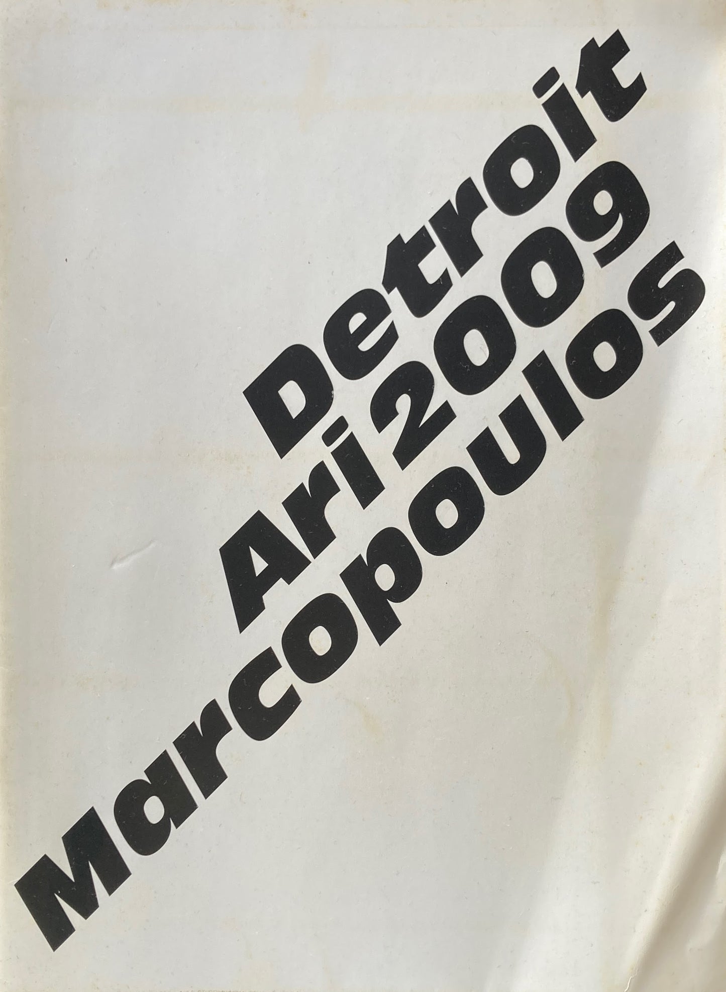 Detroit Ari 2009 Marcopoulos　Ari Marcopoulos 　アリ・マルコポロス