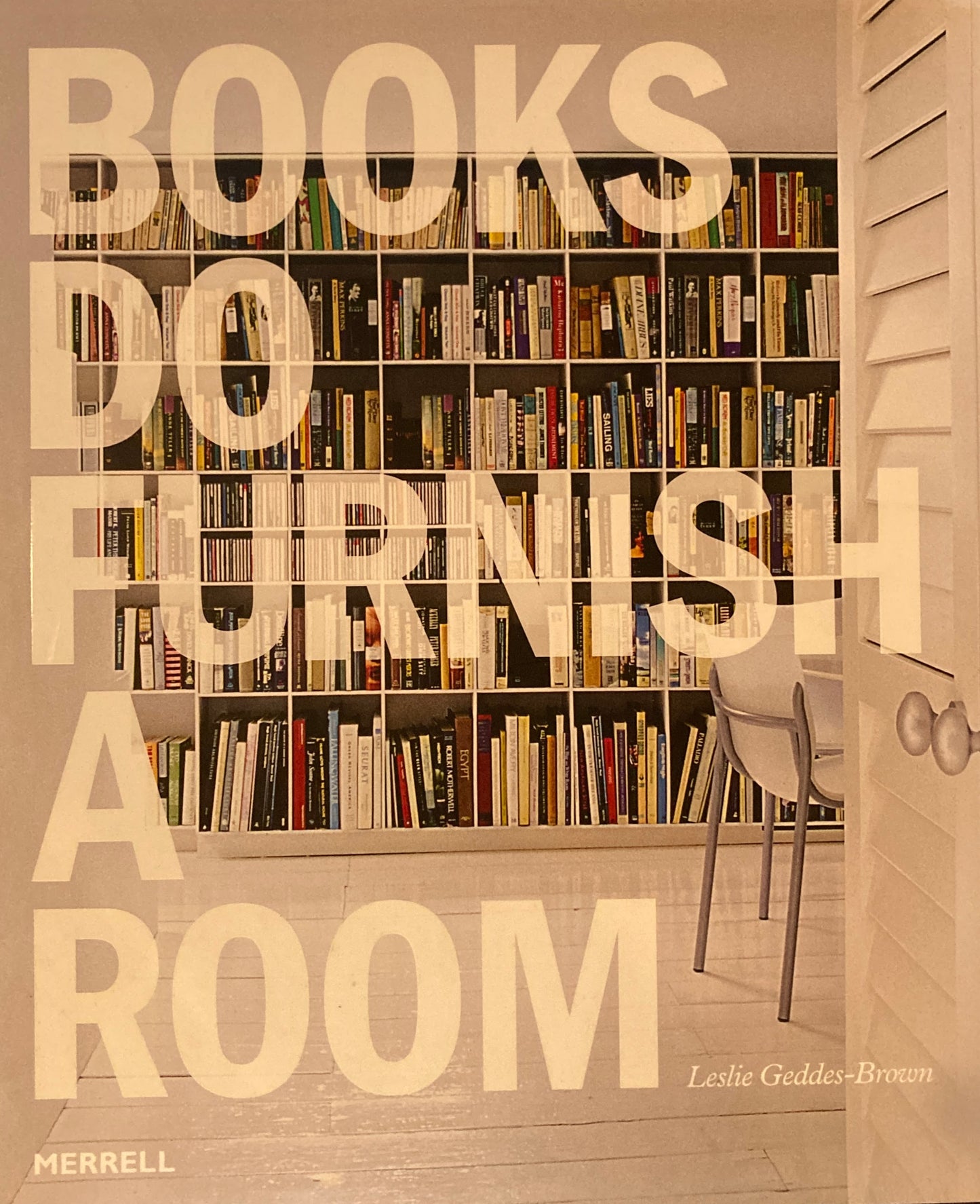 Books Do Furnish a Room Leslie Geddes-Brown