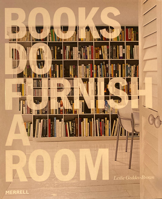 Books Do Furnish a Room Leslie Geddes-Brown