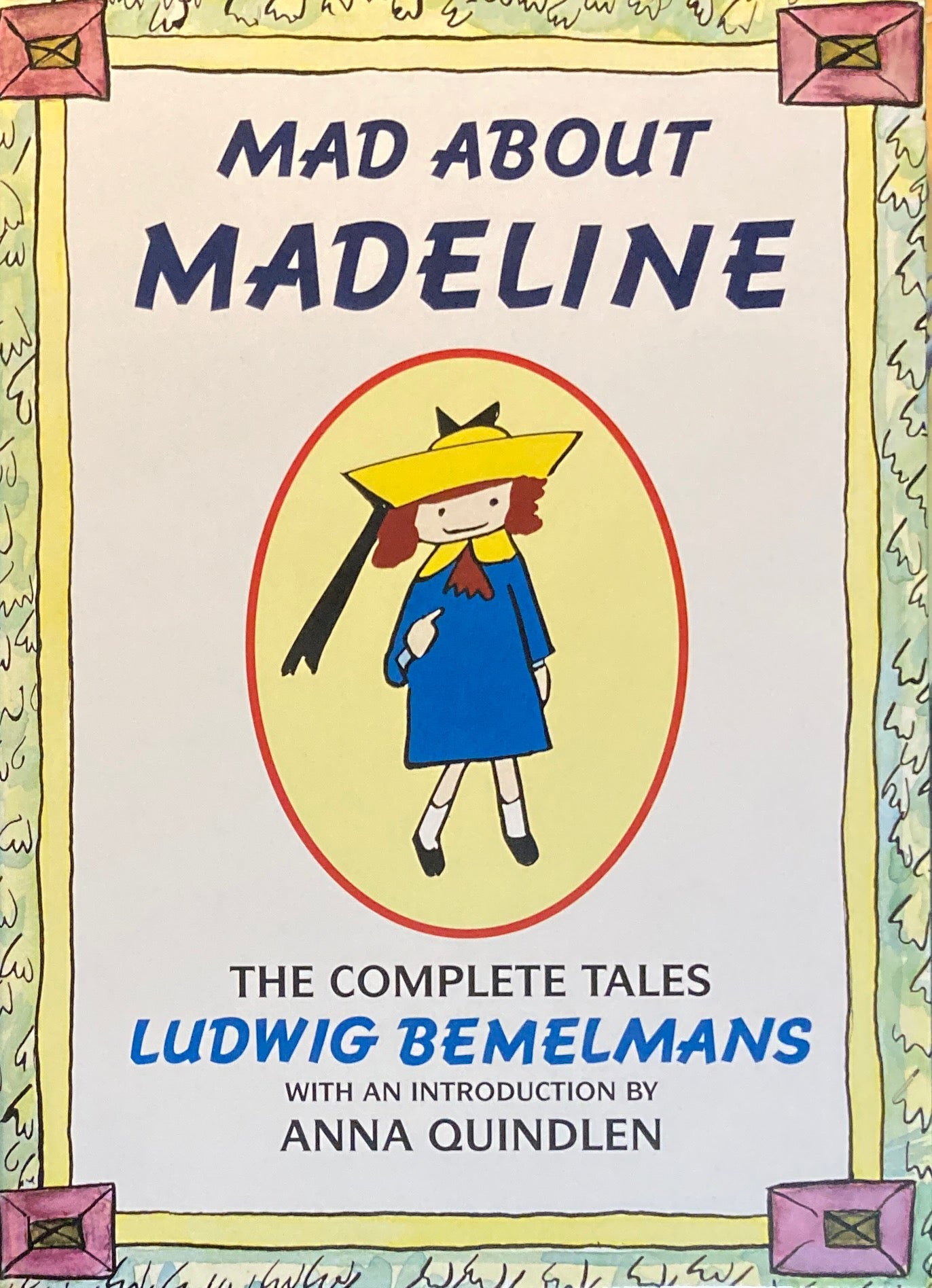 Mad about Madeline The Complete Tales　Ludwig Bemelmans