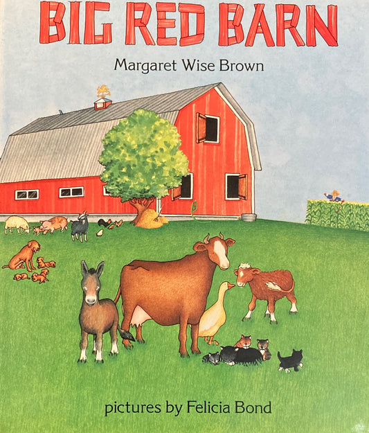 Big Red Barn　Margaret Wise Brown　Felicia Bond　フェリシア・ボンド