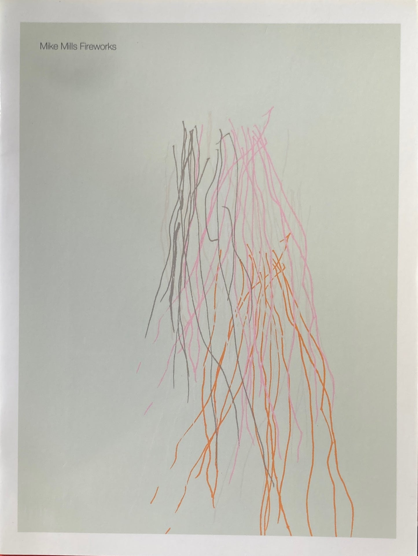 Fireworks　Mike Mills　マイク・ミルズ