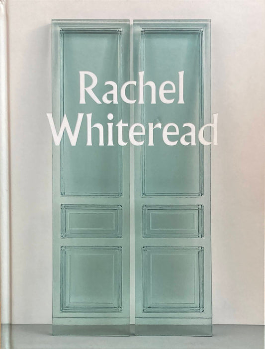 Rachel Whiteread　レイチェル・ホワイトリード