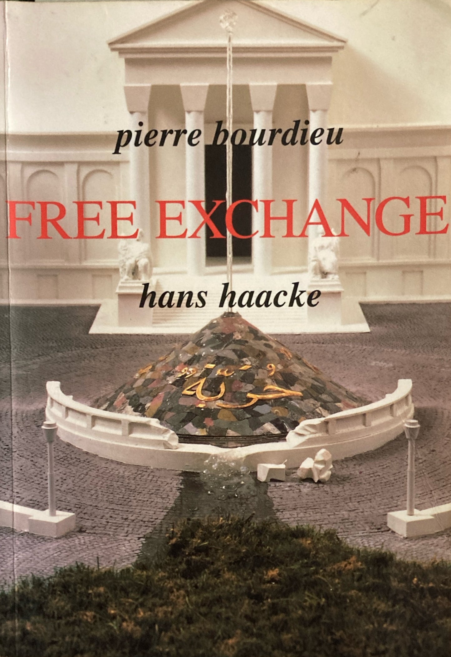 Free Exchange 　Hans Haacke　ierre Bourdieu　ハンス・ハーケ 　