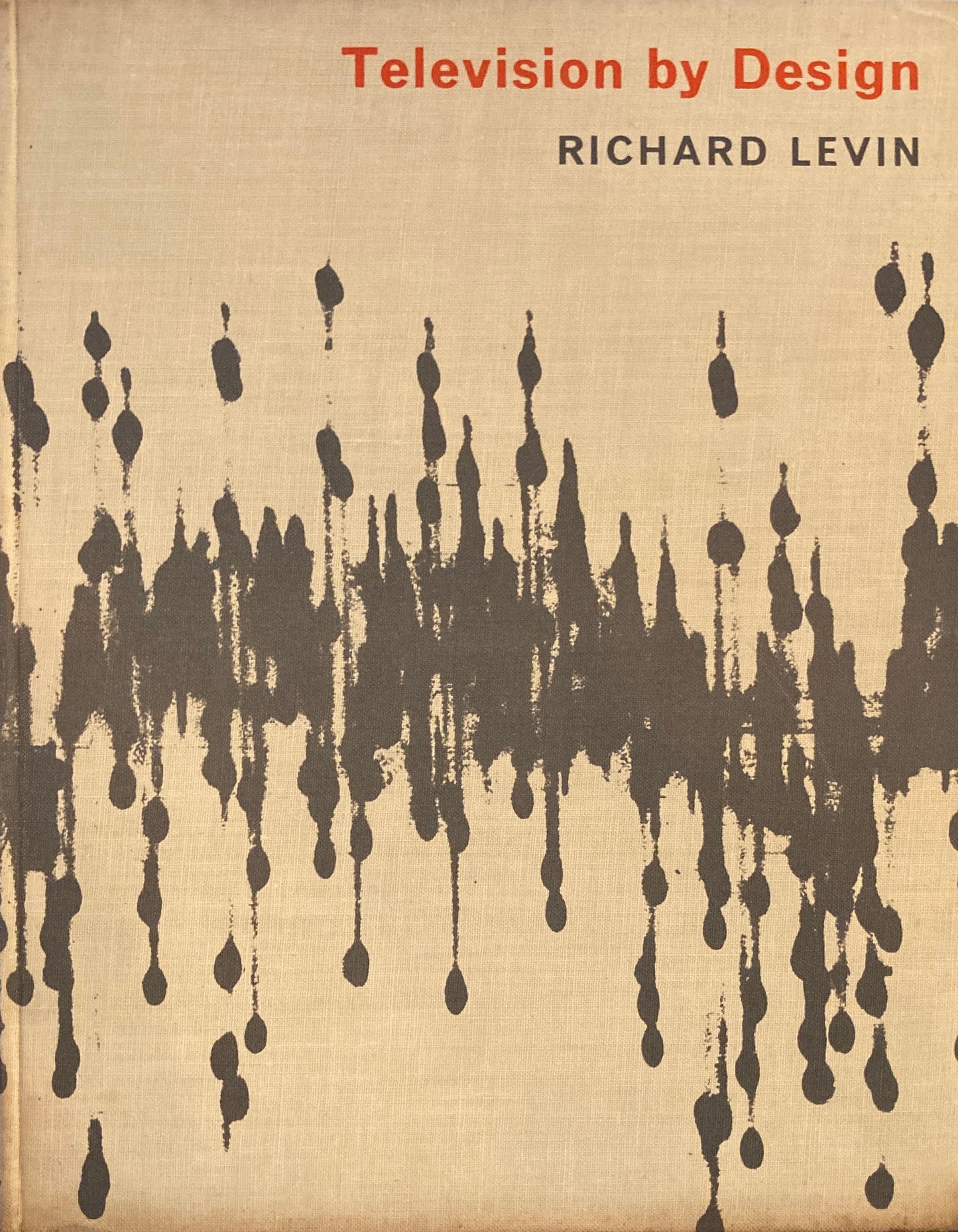 Television by Design　RICHARD LEVIN