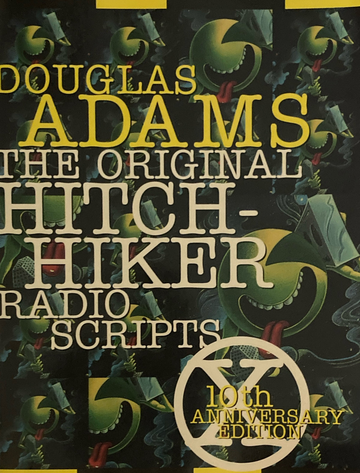 The Hitchhiker’s Guide to the Galaxy  The Original Hitchhiker Radio Scripts　DOUGLASS ADAMS