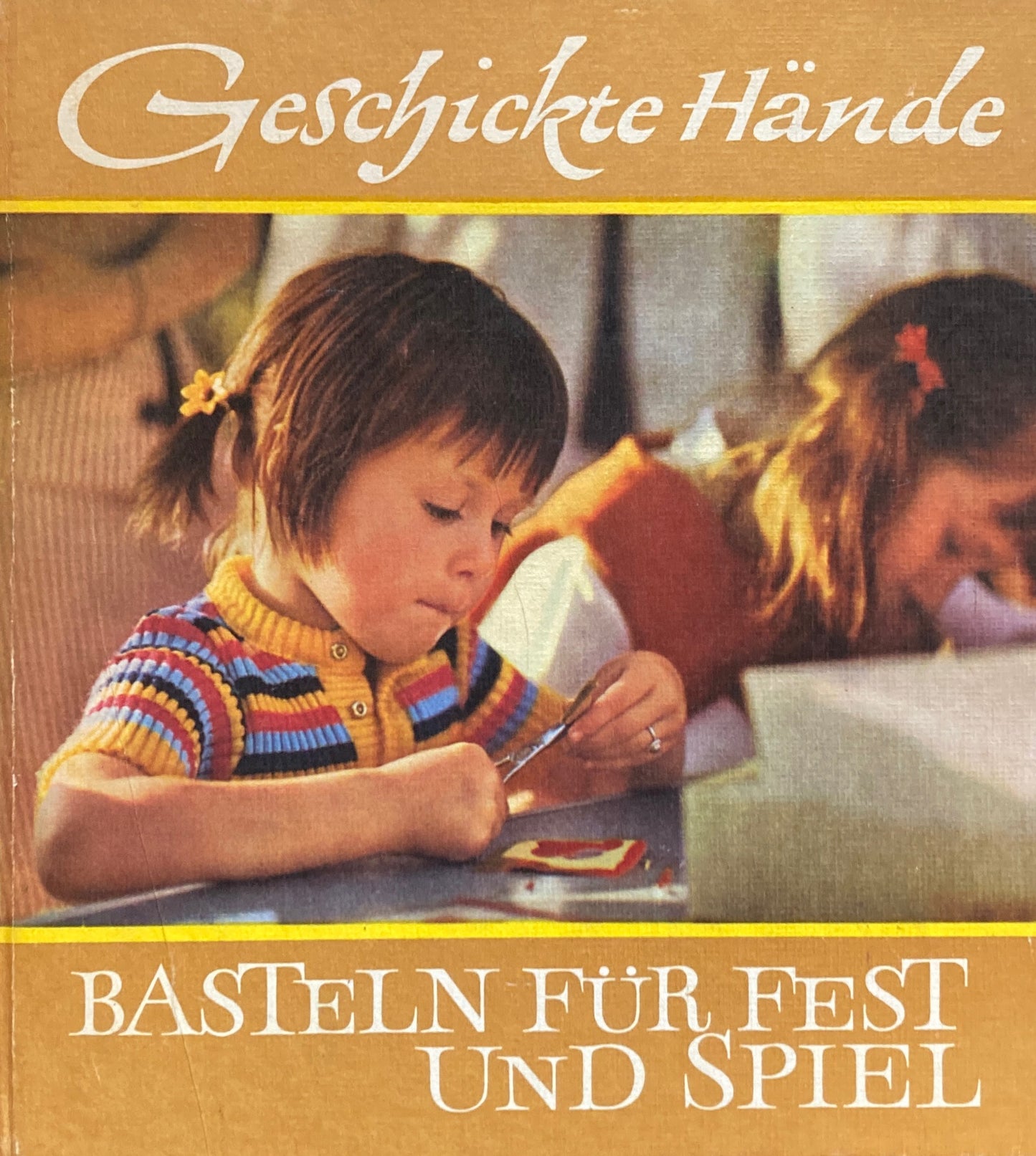 Geschickte Hande Basteln Fur Fest Und Spiel Hertha Kurth 　ドイツ　パーティーやゲーム用の手芸や工作