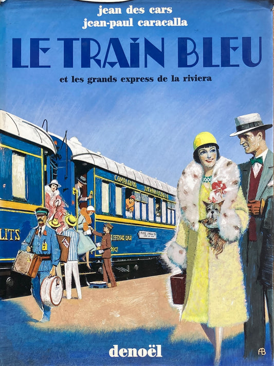 Le Train bleu et les grands express de la Riviera